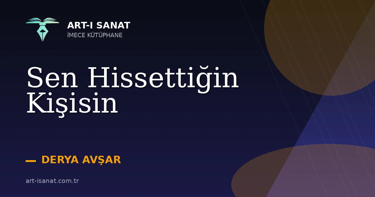 Sen Hissettiğin Kişisin