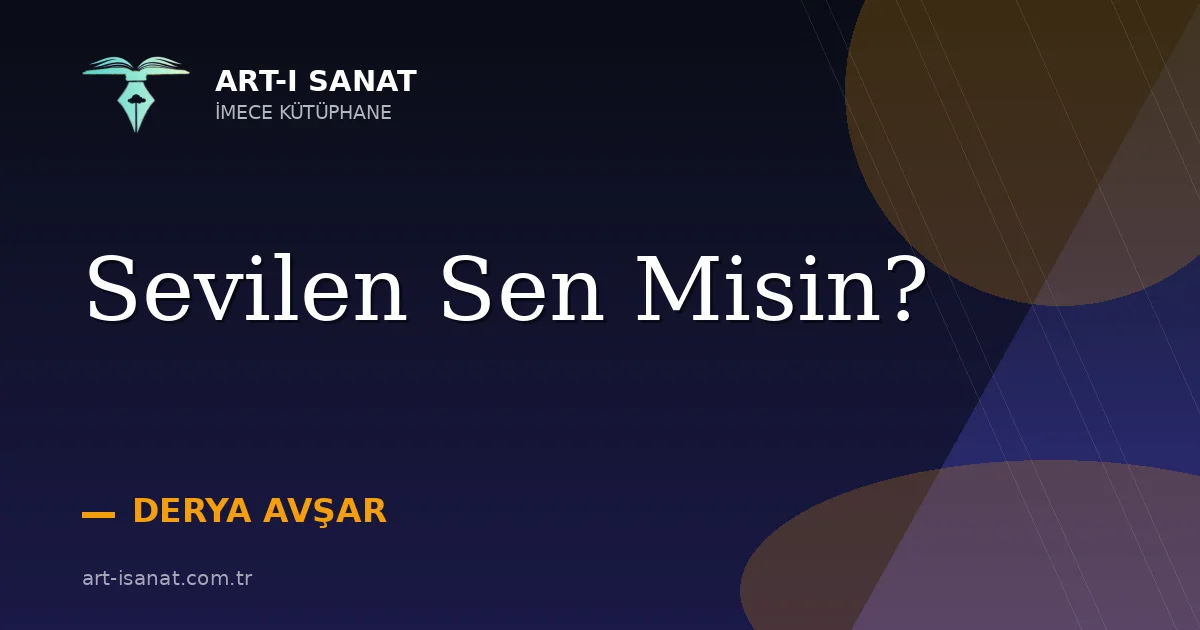 Sevilen Sen Misin?