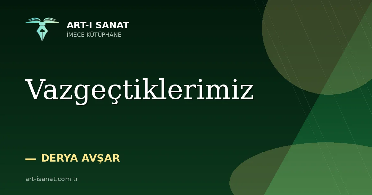 Vazgeçtiklerimiz