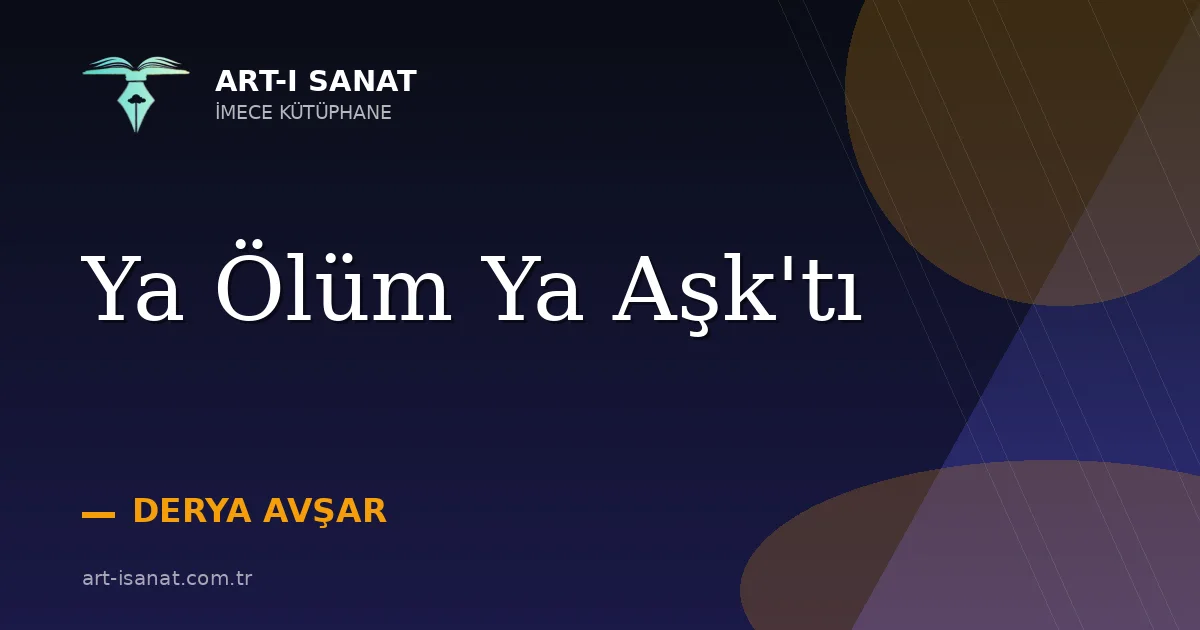 Ya Ölüm Ya Aşk'tı