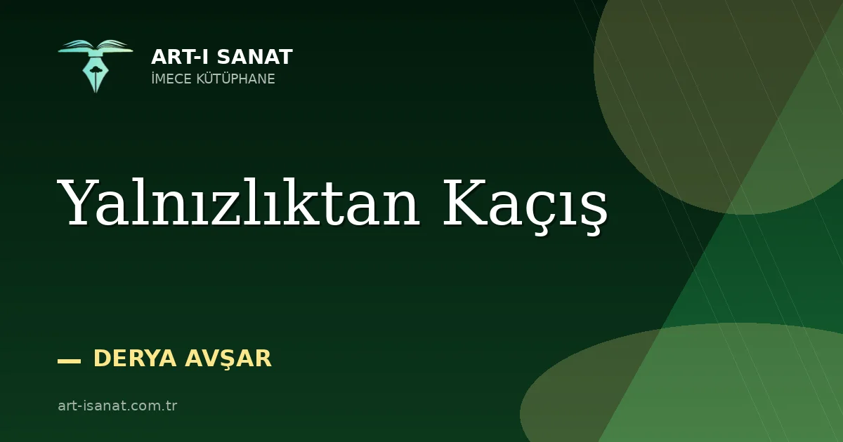 Yalnızlıktan Kaçış