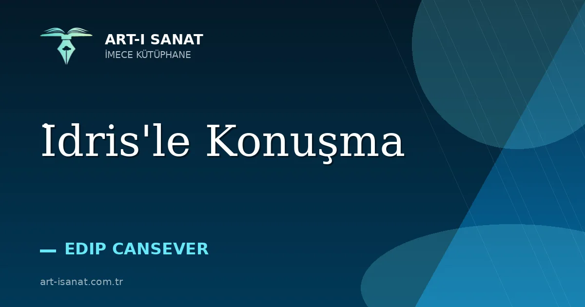 İdris'le Konuşma