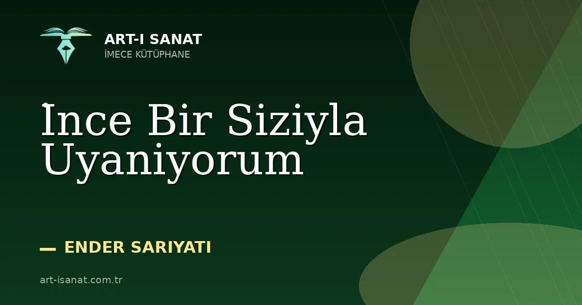 İnce Bir Siziyla Uyaniyorum