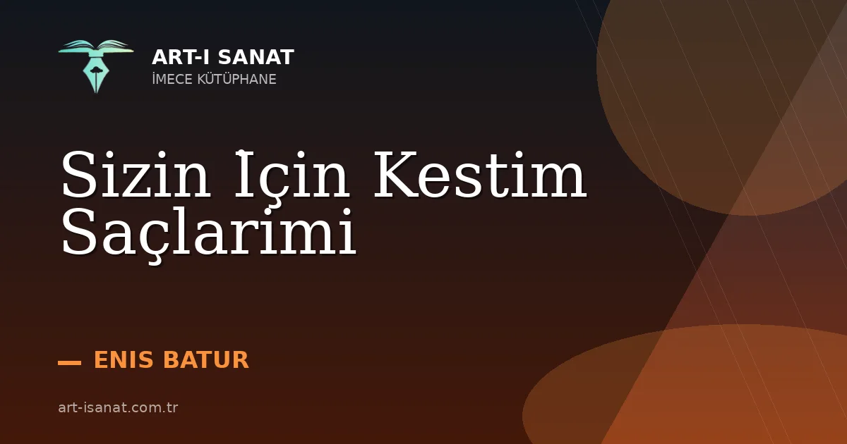 Sizin İçin Kestim Saçlarimi