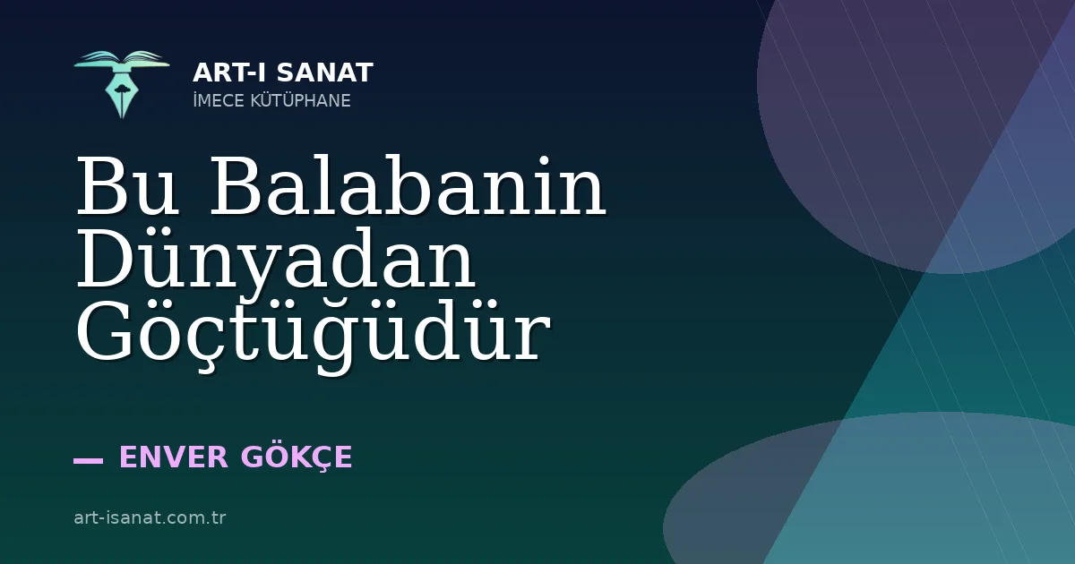 Bu Balabanin Dünyadan Göçtüğüdür