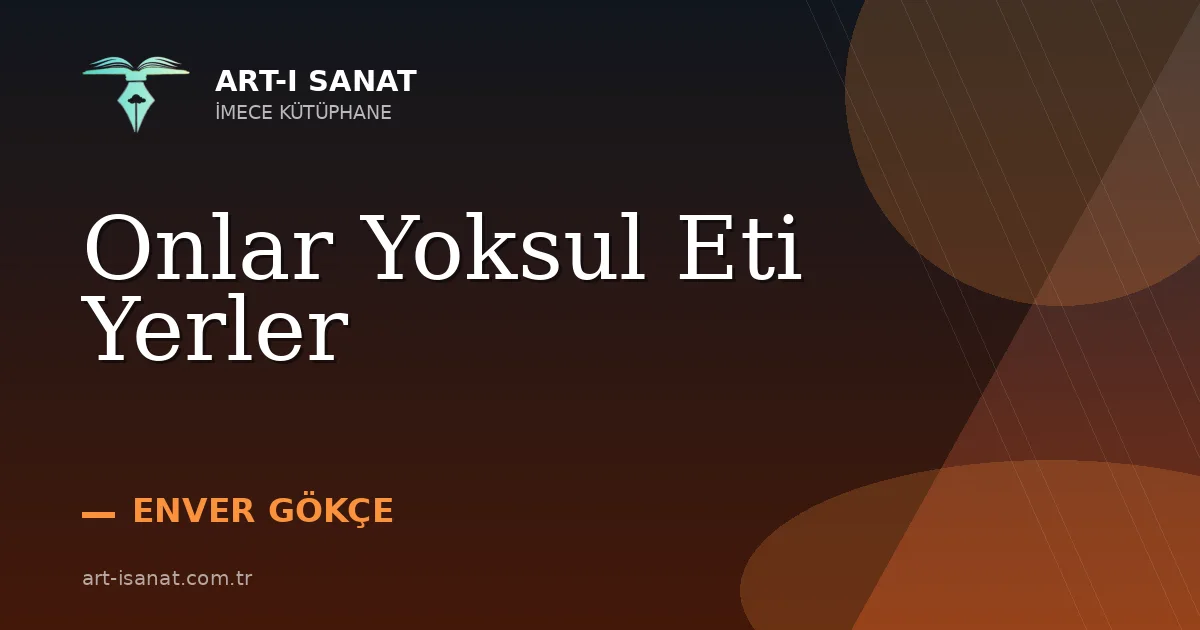 Onlar Yoksul Eti Yerler