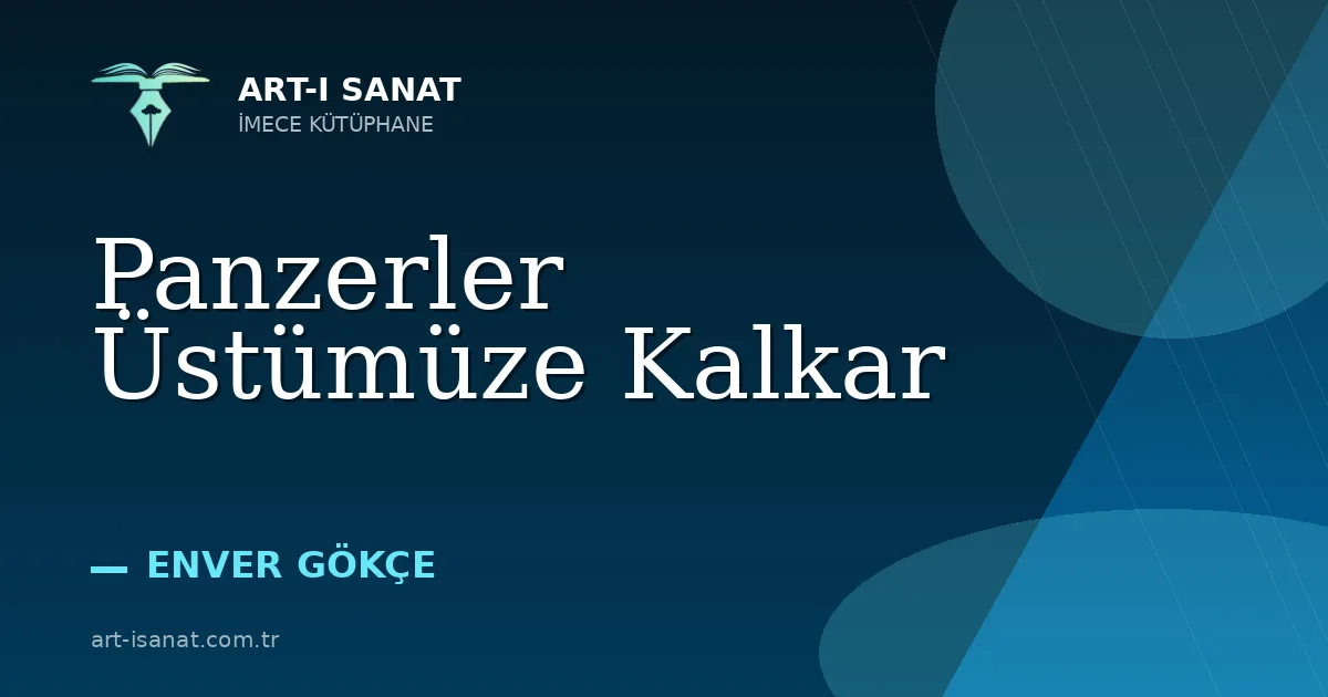 Panzerler Üstümüze Kalkar