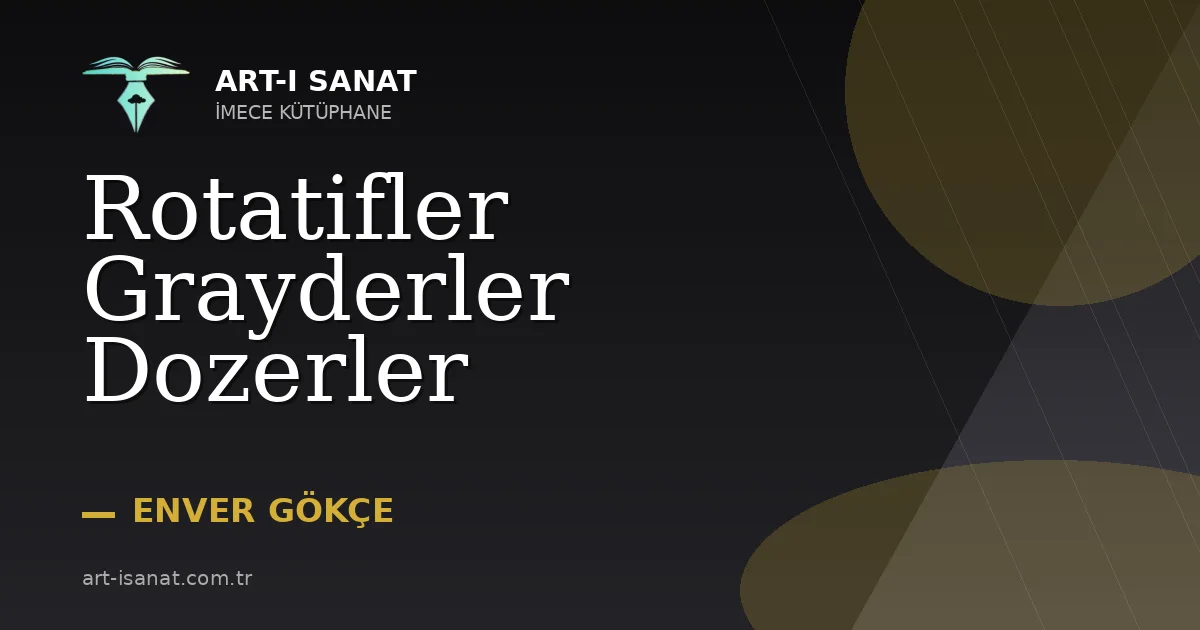 Rotatifler Grayderler Dozerler