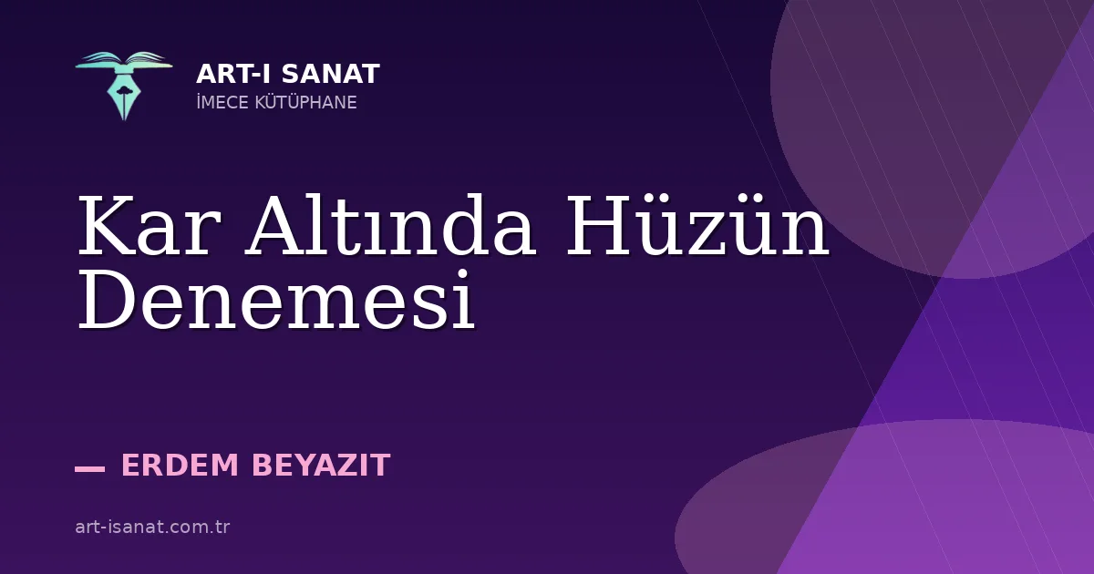 Kar Altında Hüzün Denemesi