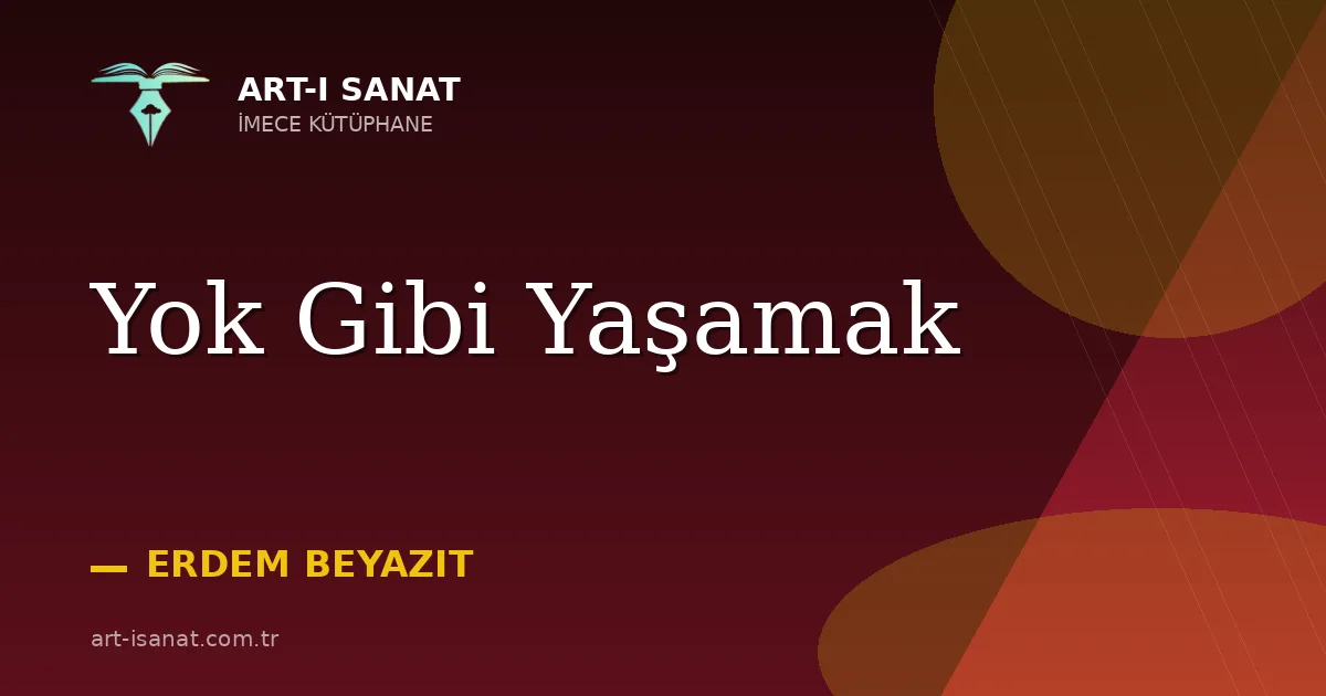 Yok Gibi Yaşamak