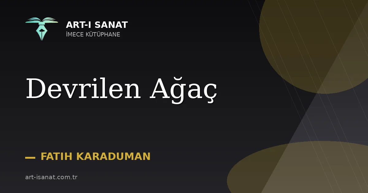 Devrilen Ağaç