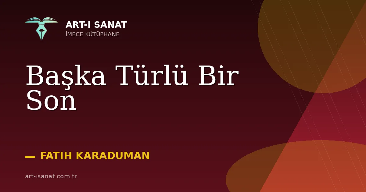 Başka Türlü Bir Son