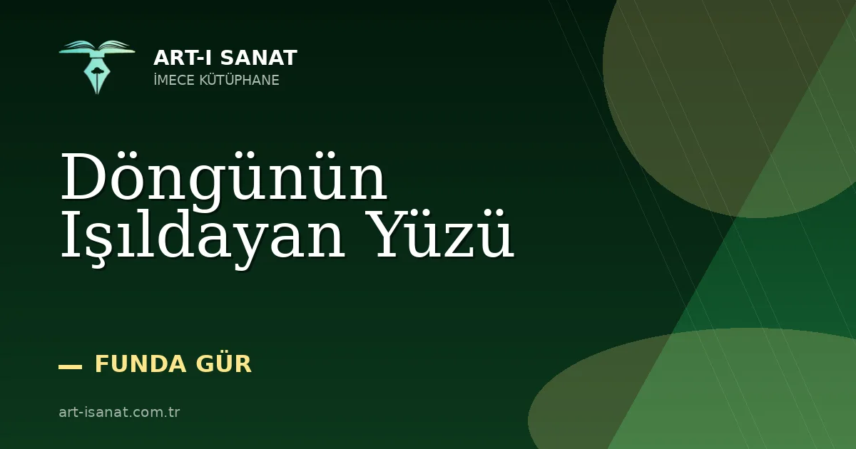 Döngünün Işıldayan Yüzü