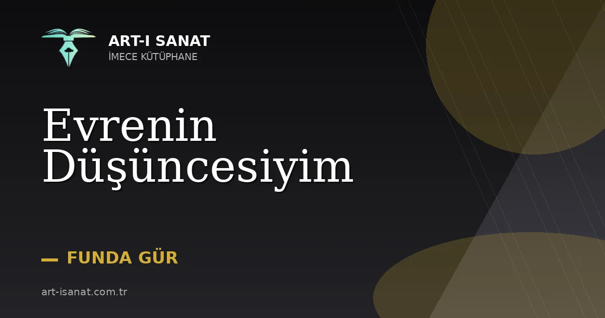 Evrenin Düşüncesiyim