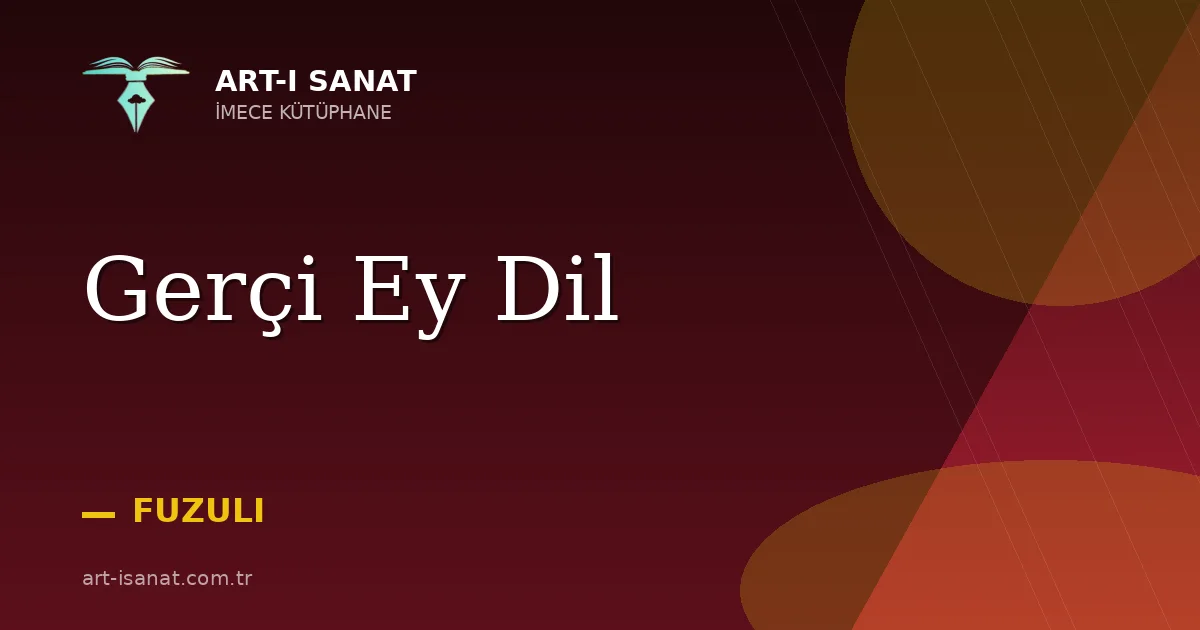 Gerçi Ey Dil
