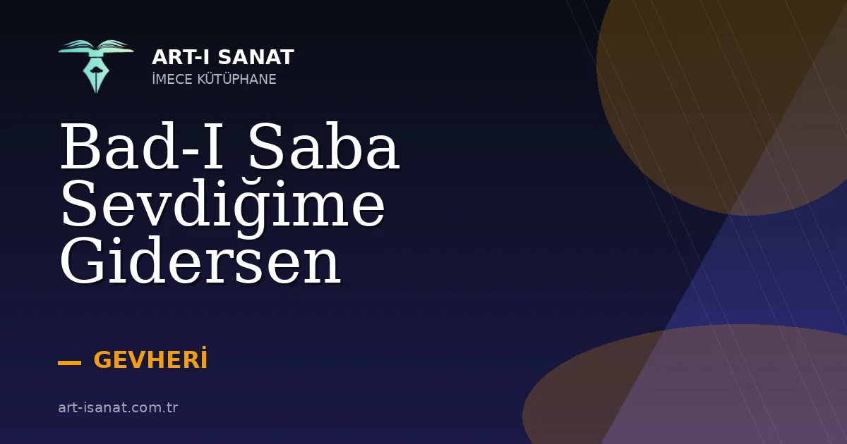 Bad-I Saba Sevdiğime Gidersen