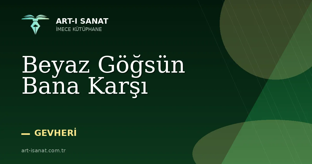 Beyaz Göğsün Bana Karşı