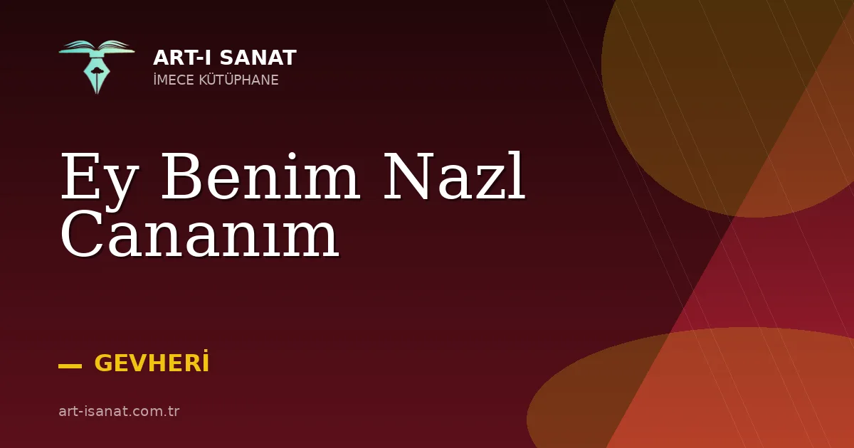 Ey Benim Nazl Cananım