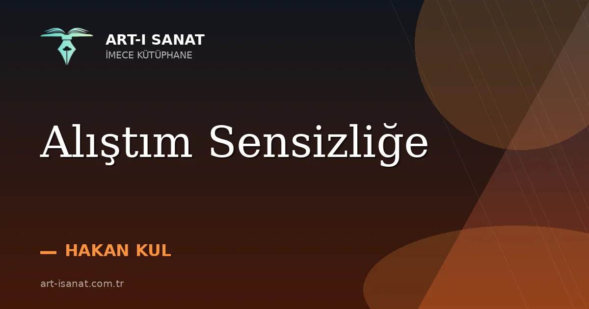 Alıştım Sensizliğe