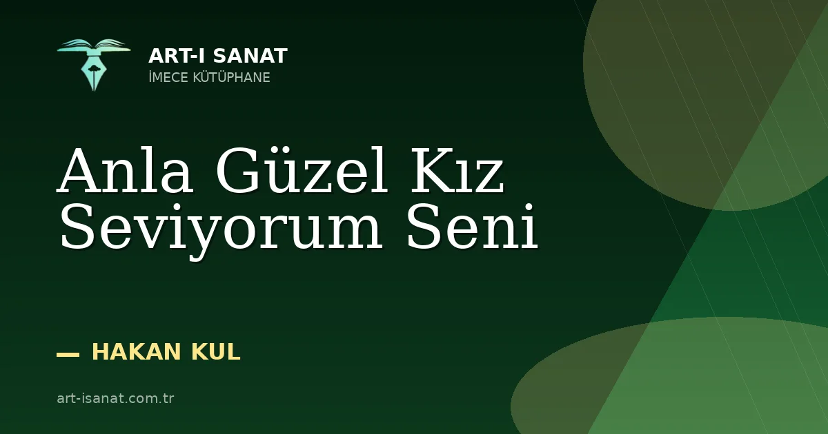 Anla Güzel Kız Seviyorum Seni