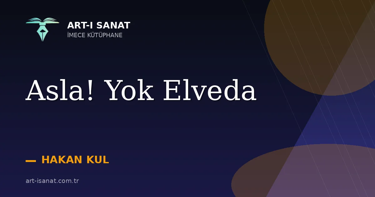 Asla! Yok Elveda