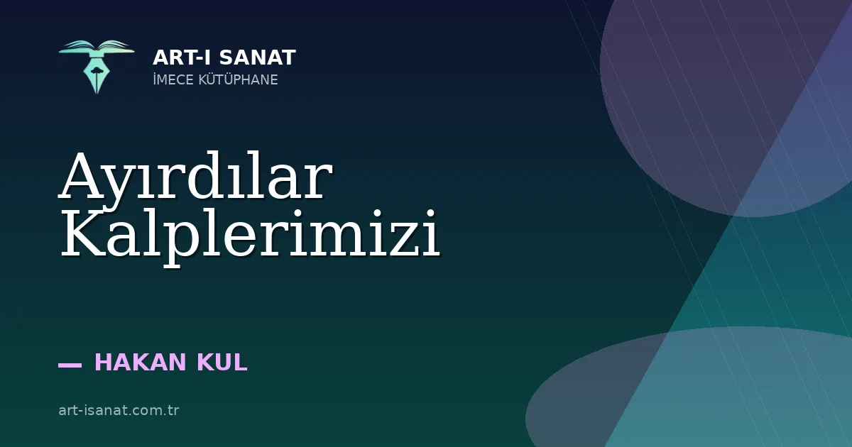 Ayırdılar Kalplerimizi