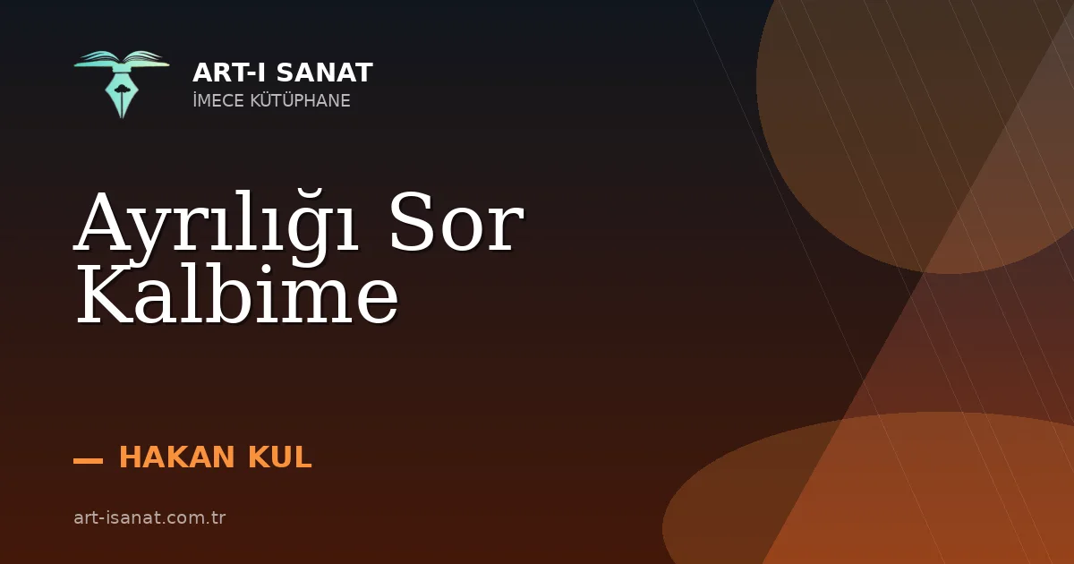 Ayrılığı Sor Kalbime