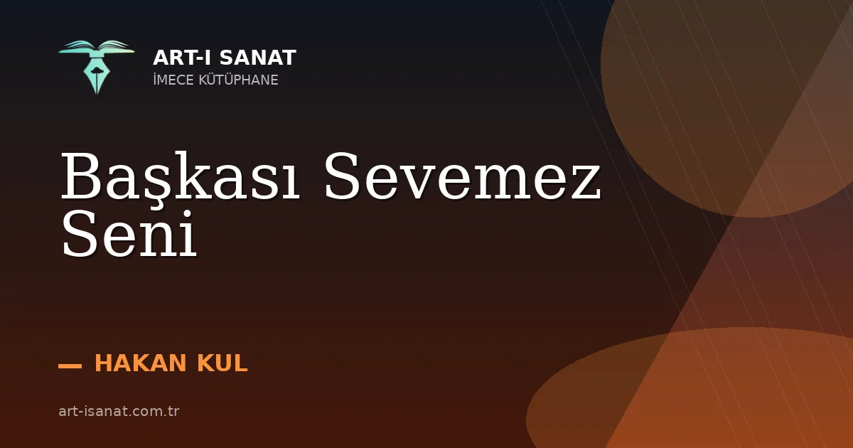 Başkası Sevemez Seni