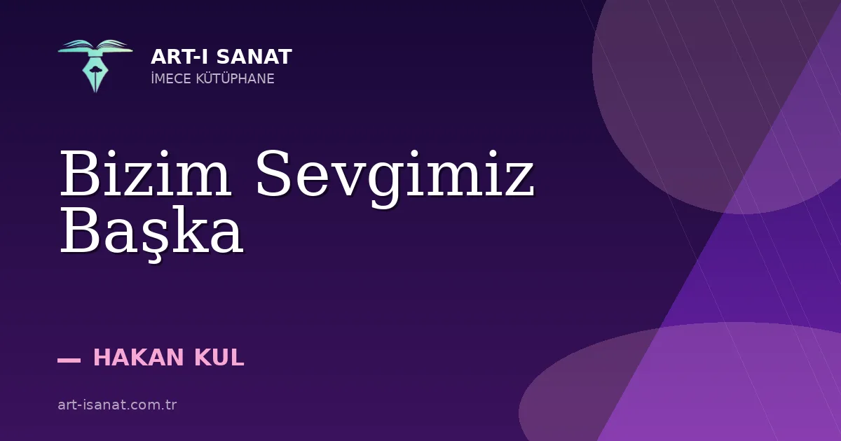 Bizim Sevgimiz Başka