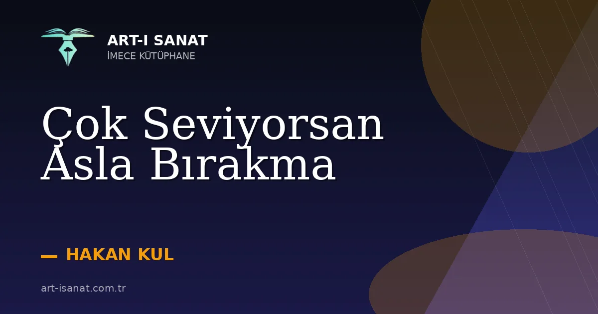 Çok Seviyorsan Asla Bırakma