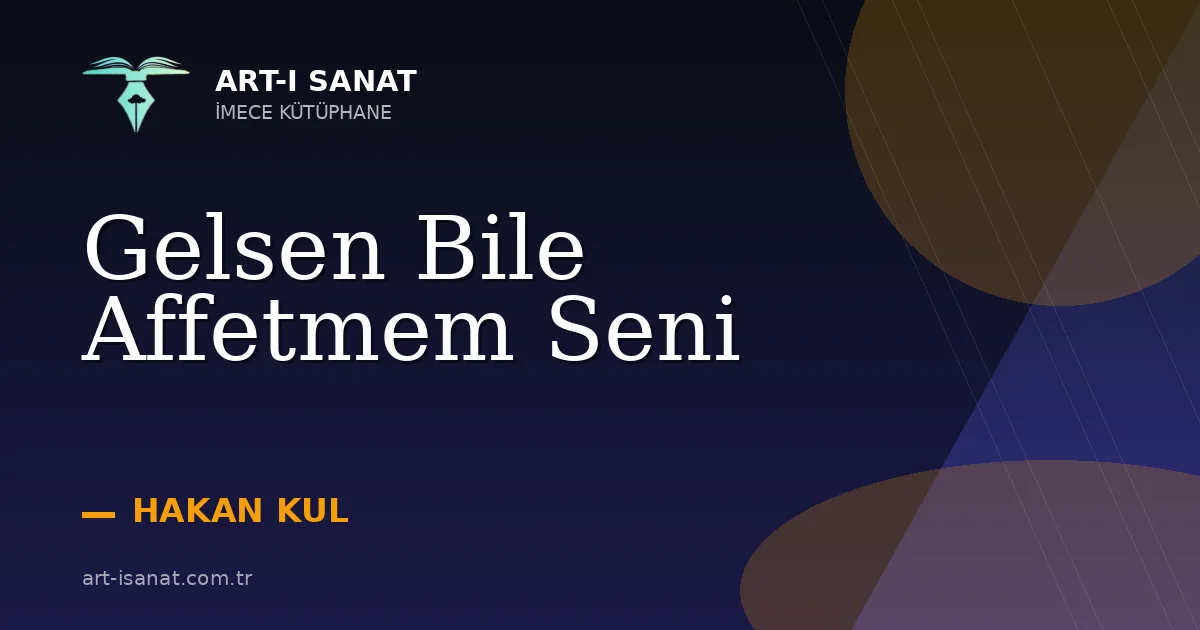 Gelsen Bile Affetmem Seni