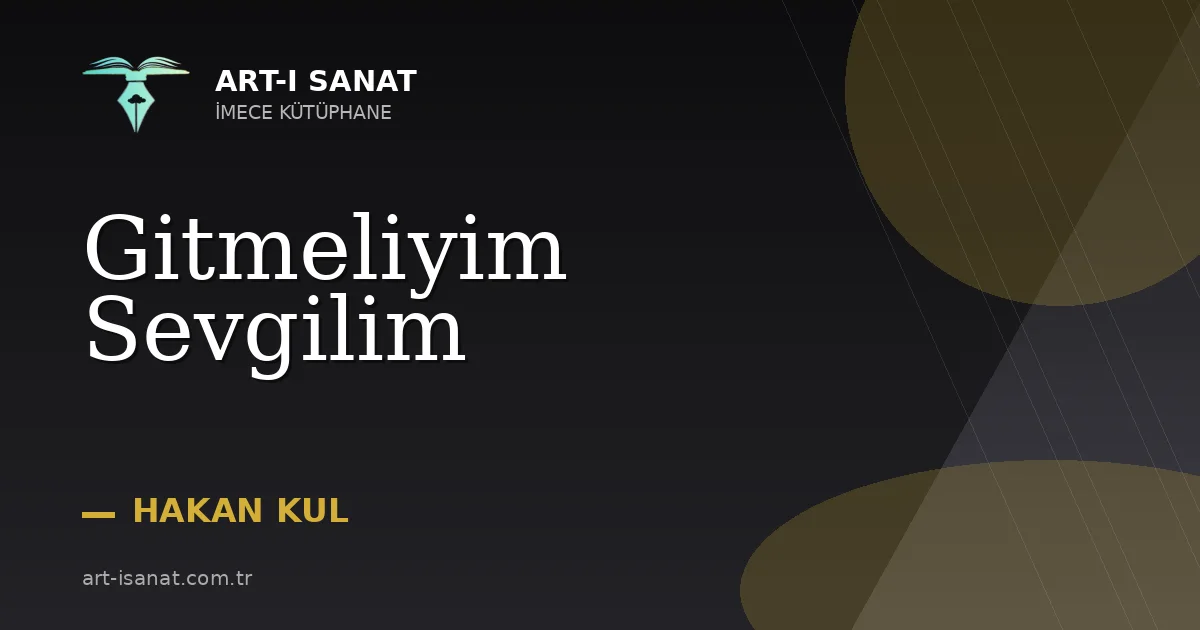 Gitmeliyim Sevgilim