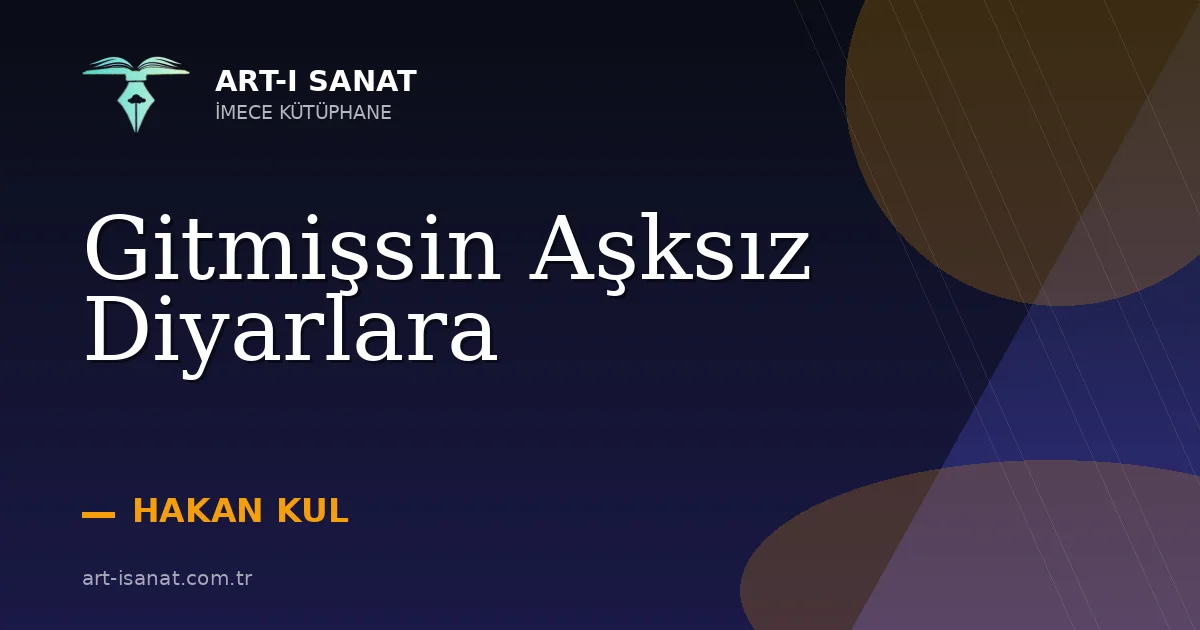Gitmişsin Aşksız Diyarlara