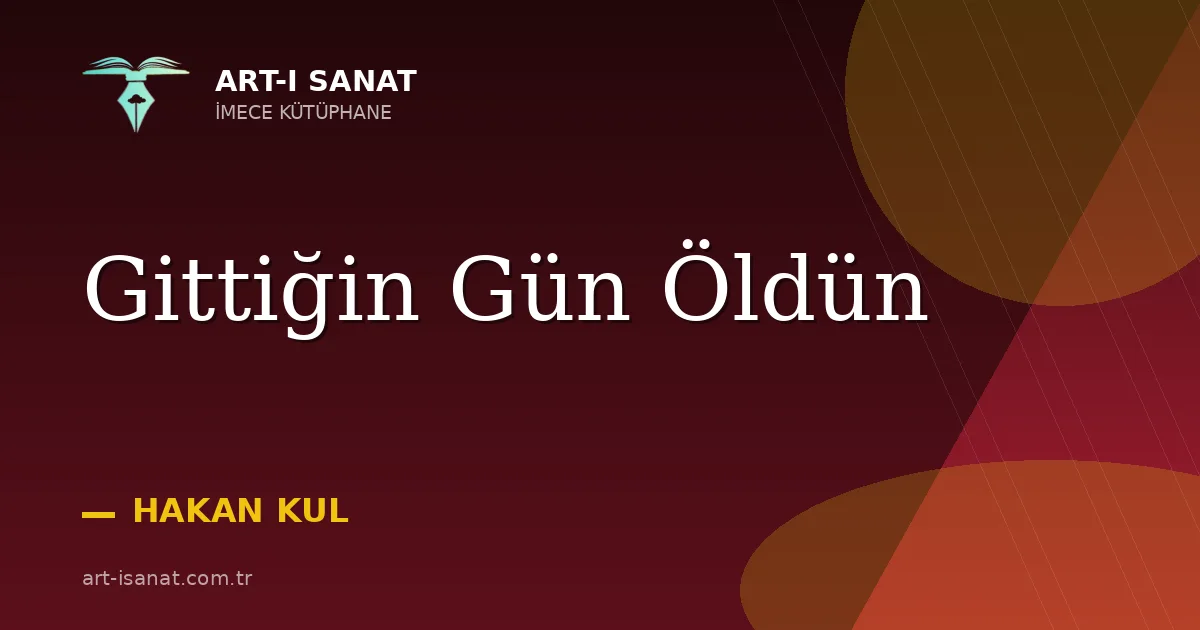 Gittiğin Gün Öldün