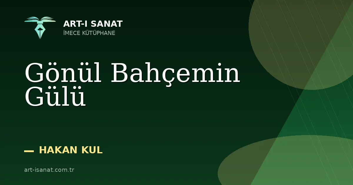 Gönül Bahçemin Gülü