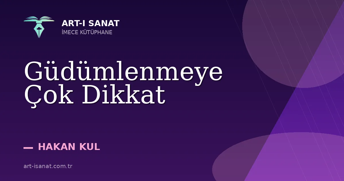 Güdümlenmeye Çok Dikkat