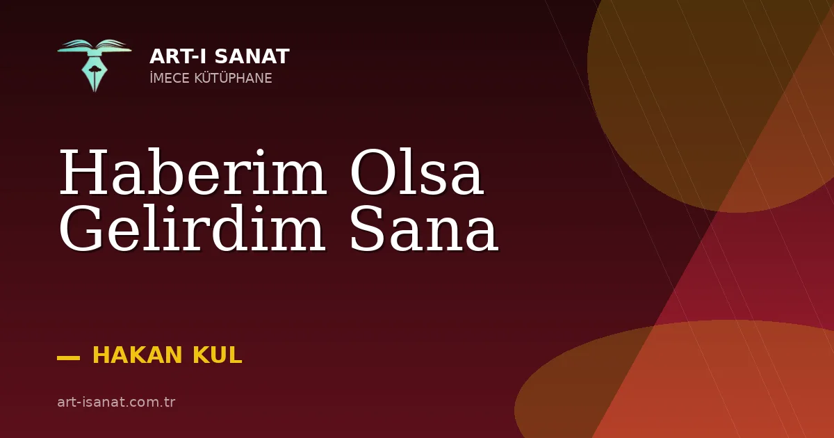 Haberim Olsa Gelirdim Sana