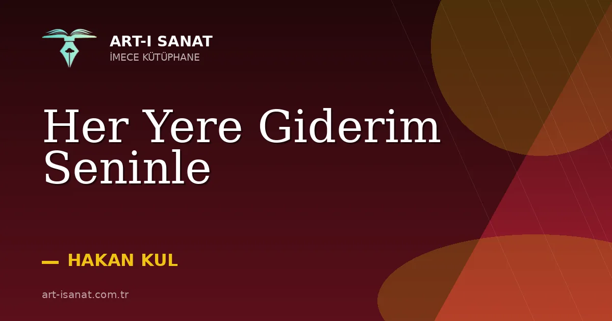 Her Yere Giderim Seninle