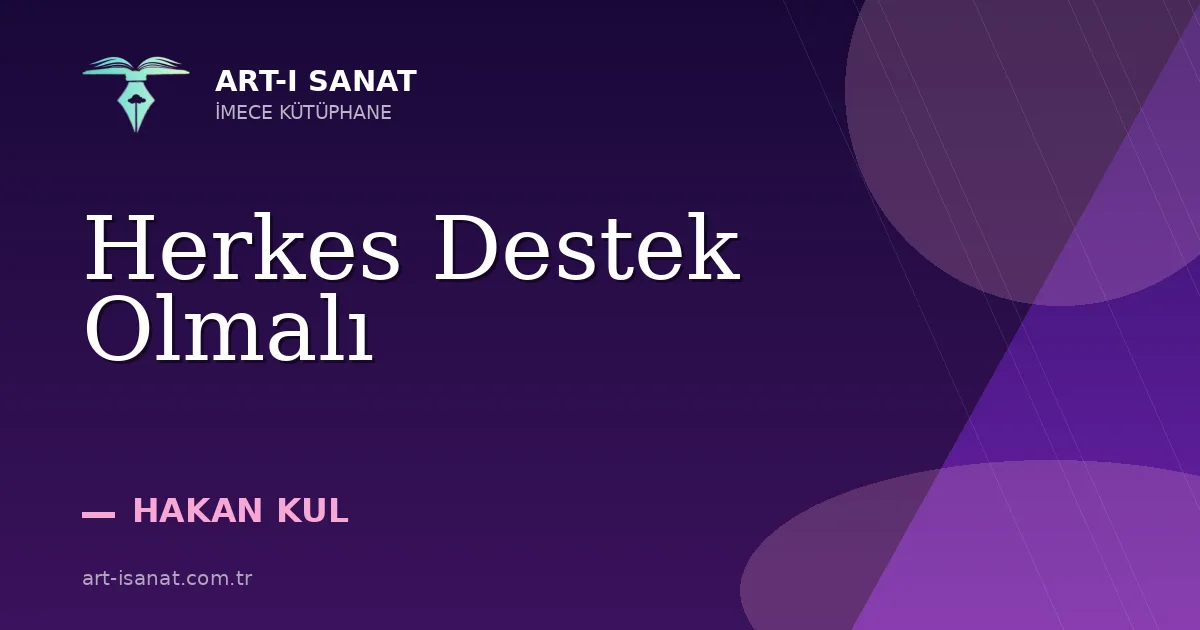 Herkes Destek Olmalı