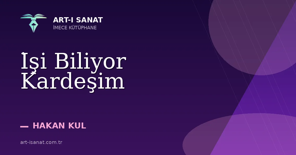 İşi Biliyor Kardeşim