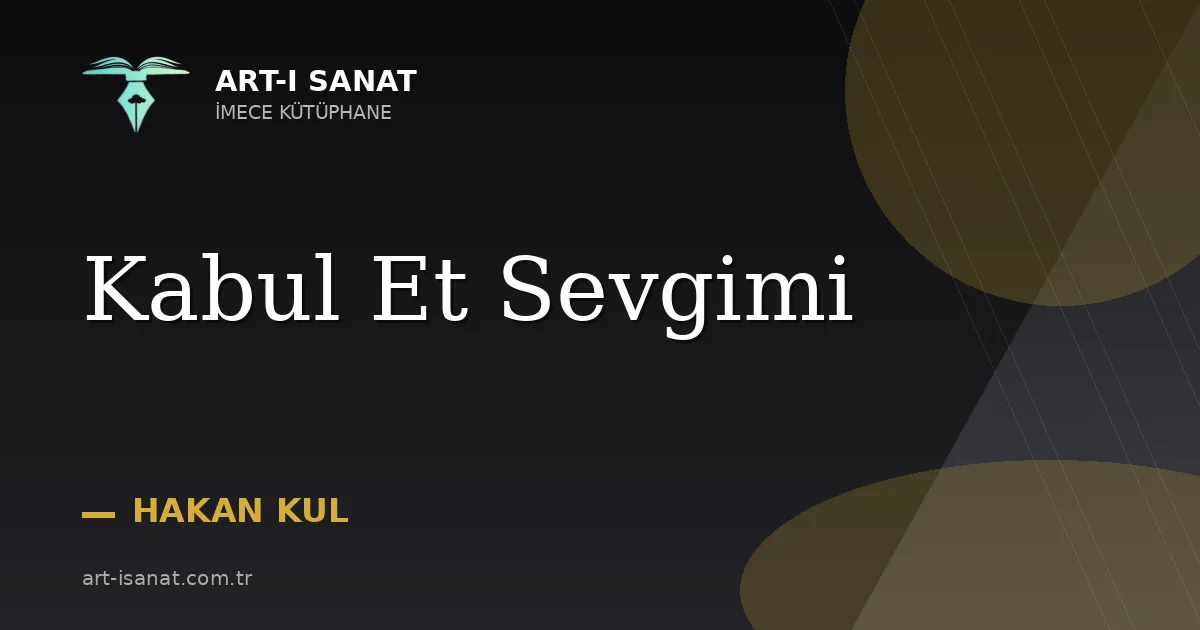 Kabul Et Sevgimi