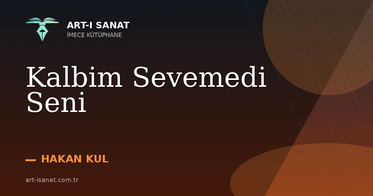 Kalbim Sevemedi Seni