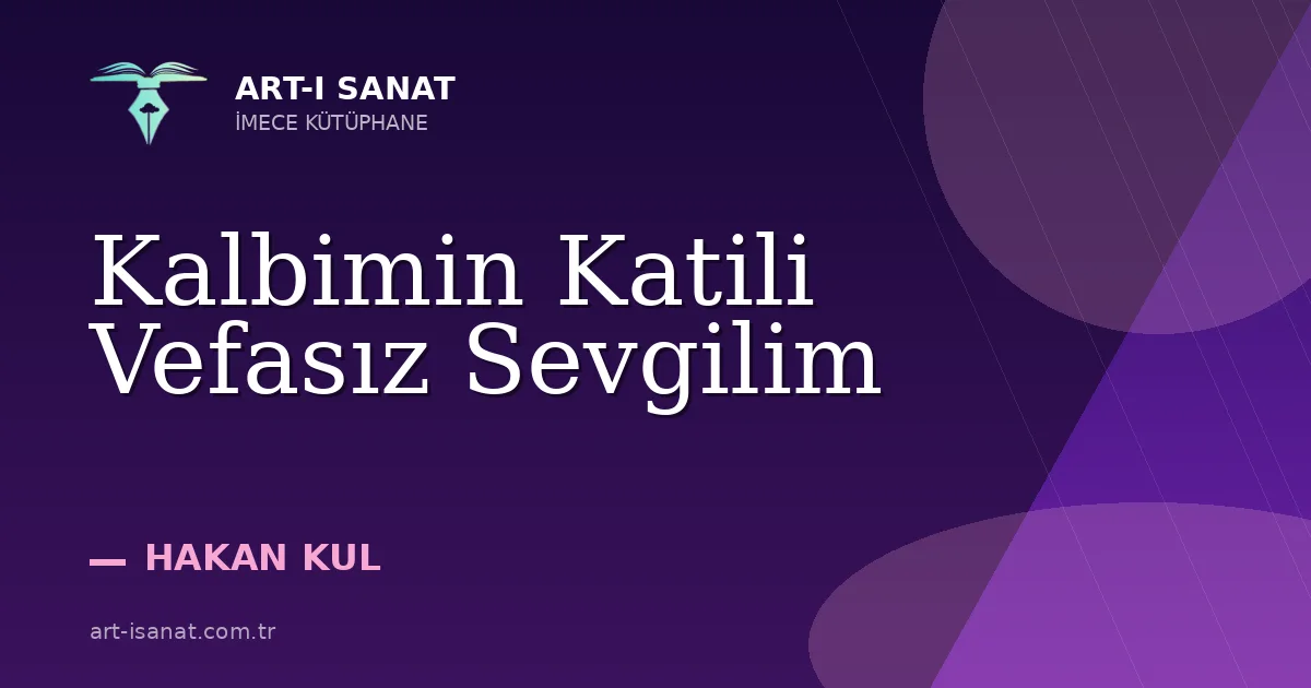 Kalbimin Katili Vefasız Sevgilim