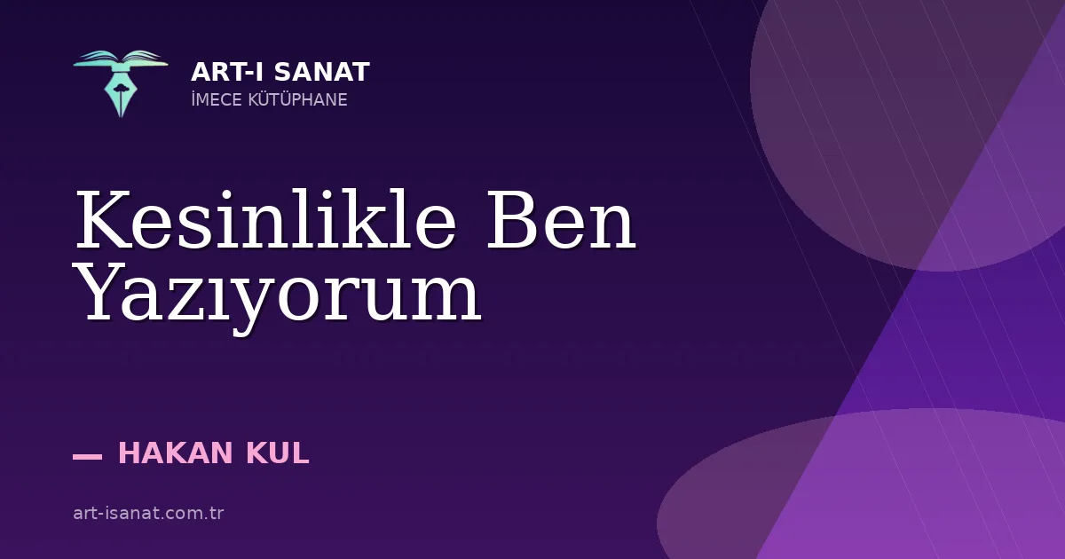 Kesinlikle Ben Yazıyorum
