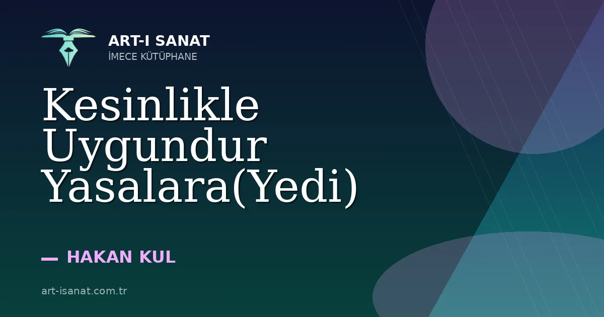 Kesinlikle Uygundur Yasalara(Yedi)