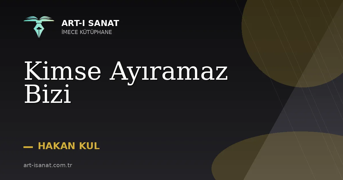 Kimse Ayıramaz Bizi