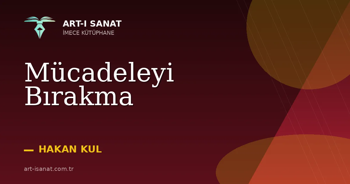 Mücadeleyi Bırakma