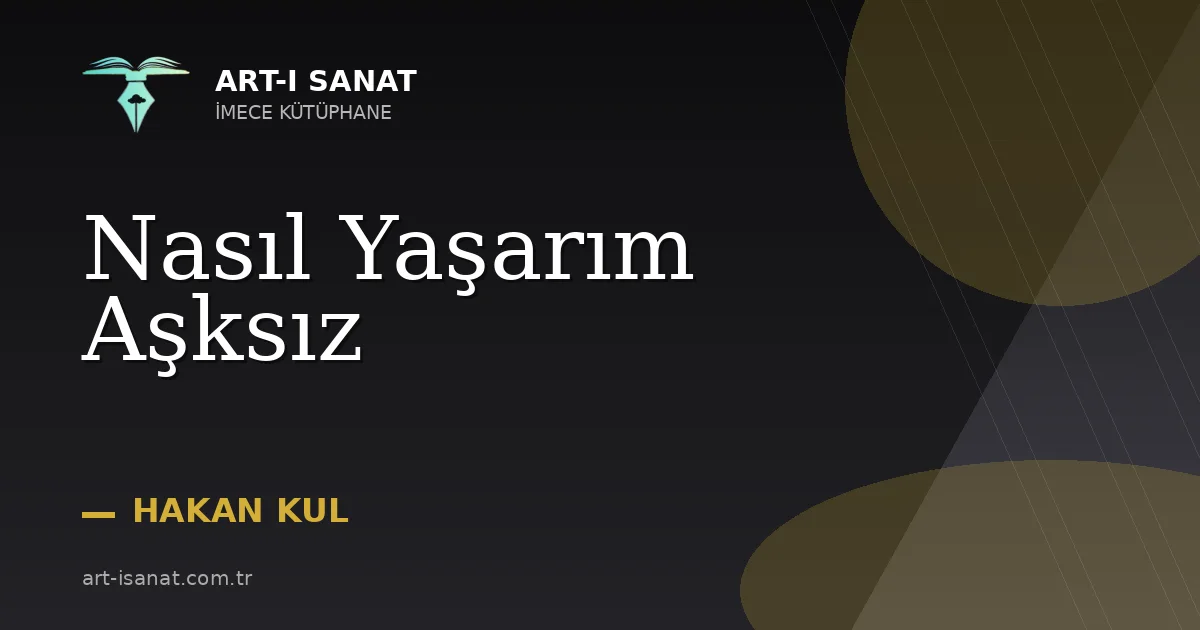 Nasıl Yaşarım Aşksız