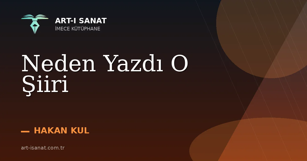 Neden Yazdı O Şiiri