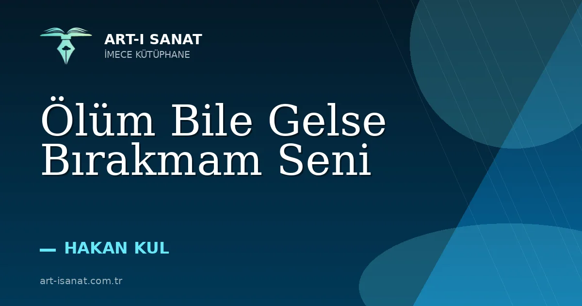 Ölüm Bile Gelse Bırakmam Seni